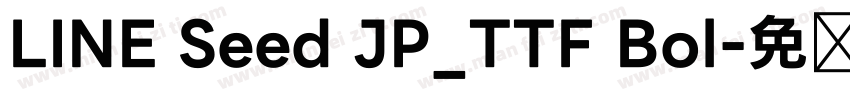 LINE Seed JP_TTF Bol字体转换